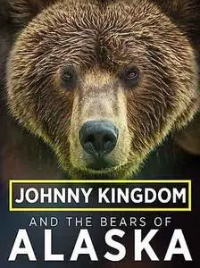 Johnny Kingdom and the Bears of Alaska (2013)