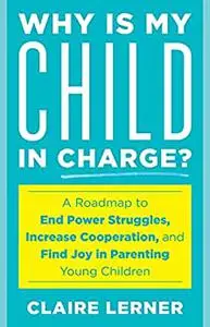 Why Is My Child in Charge?