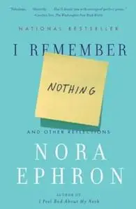 I Remember Nothing: And Other Reflections