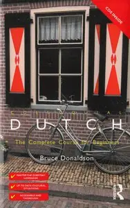Bruce C. Donaldson, "Colloquial Dutch: A Complete Language Course"