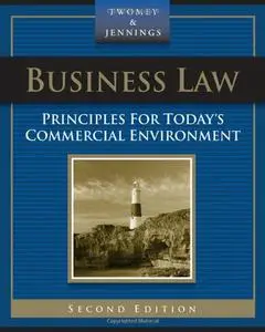 Business Law: Principles for Today's Commercial Environment (Repost)