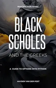 Black Scholes And The Greeks: A guide to options with Python