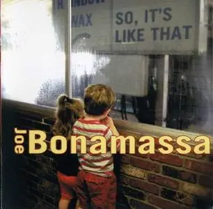 Joe Bonamassa  - So Its Like That (2002)
