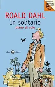 Roald Dahl, "In solitario, diario di volo"