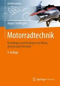 Motorradtechnik: Grundlagen und Konzepte von Motor, Antrieb und Fahrwerk, 9. Auflage