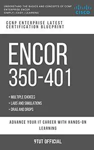 CCNP: ENCOR: 350-401: CCNP ENTERPRISE: Cisco Certified Network Professional