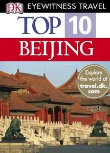 Top 10 Beijing (Eyewitness Top 10 Travel Guides) (Repost)
