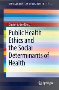 Public Health Ethics and the Social Determinants of Health