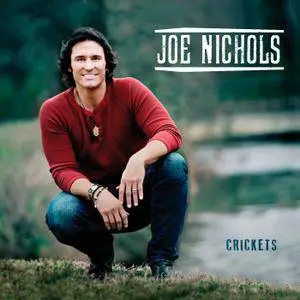 Joe Nichols - Crickets (2013/2018) [Official Digital Download]