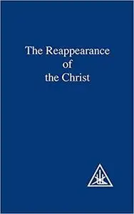 The Reappearance of the Christ