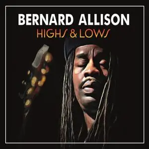 Bernard Allison - Highs & Lows (2022) [Official Digital Download]