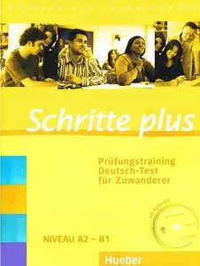 Schritte plus. Prüfungstraining Deutsch-Test für Zuwanderer: Deutsch als Fremdsprache (repost)