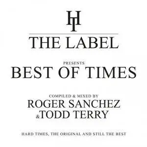 VA - Roger Sanchez & Todd Terry - The Best Of Times (2017)