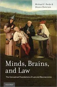 Minds, Brains, and Law: The Conceptual Foundations of Law and Neuroscience (Repost)