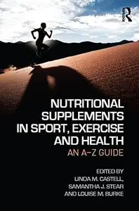 Nutritional Supplements in Sport, Exercise and Health: An A-Z Guide