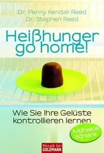 Heißhunger go home! -: Wie Sie Ihre Gelüste kontrollieren lernen (repost)