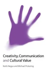 Creativity, Communication and Cultural Value (repost)