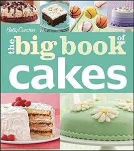 Betty Crocker's The Big Book of Cakes