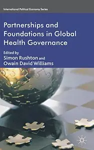 Partnerships and Foundations in Global Health Governance (repost)