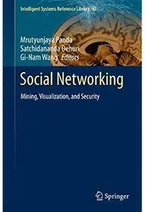 Social Networking: Mining, Visualization, and Security [Repost]