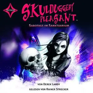 «Skulduggery Pleasant - Folge 4: Sabotage im Sanktuarium» by Derek Landy
