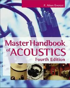 F. Alton Everest, «Master Handbook of Acoustics», 4th Edition