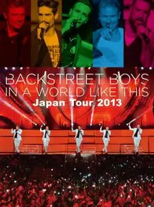 Backstreet Boys - In a World Like This (Japan Tour 2013) + Extras