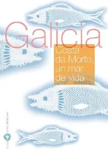 Galicia. Costa da Morte Un mar de vida