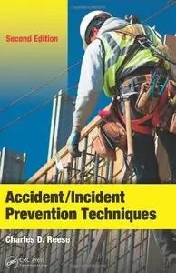 Accident/Incident Prevention Techniques, Second Edition (Repost)