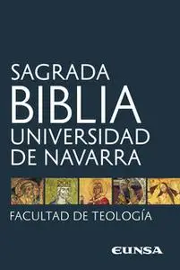 «Sagrada Biblia» by Facultad de Teología