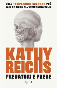 Predatori e prede - Kathy Reichs (Repost)