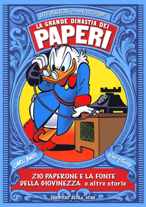 La Grande Dinastia Dei Paperi - Volume 22 - Anno 1960-61 - Zio Paperone E La Fonte Della Giovinezza E Altre Storie