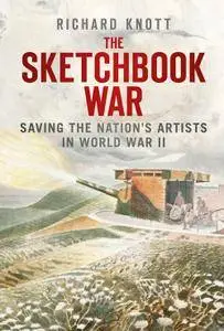 The Sketchbook War: Saving the Nation's Artists in World War II