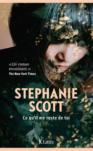 Ce qu'il me reste de toi - Stephanie Scott