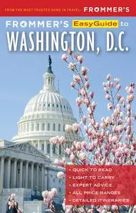 Frommer's EasyGuide to Washington, D.C. (EasyGuide), 8th Edition