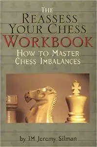 The Reassess Your Chess Workbook (Repost)