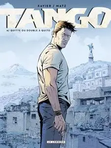 Tango - Tome 4 - Quitte ou double à Quito