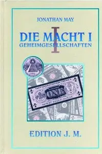 Die Macht. Geheimgesellschaften: Die Macht, Bd.1, Gesellschaft mit beschränkter Hoffnung