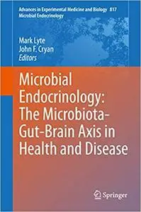 Microbial Endocrinology: The Microbiota-Gut-Brain Axis in Health and Disease (Repost)