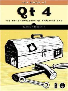 The Book of Qt 4: The Art of Building Qt Applications (Repost)