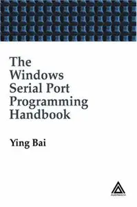 The Windows Serial Port Programming Handbook (repost)