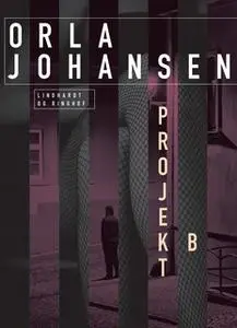 «Projekt B» by Orla Johansen