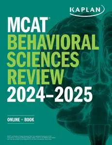 MCAT Behavioral Sciences Review 2024-2025 (Kaplan Test Prep)