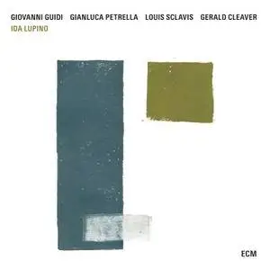 Giovanni Guidi, Gianluca Petrella, Louis Sclavis, Gerald Cleaver - Ida Lupino (2016) [Official Digital Download 24-bit/96kHz]