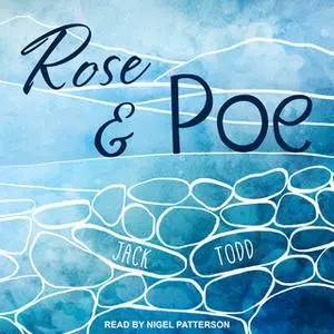 «Rose & Poe» by Jack Todd