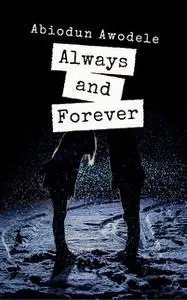 «Always And Forever» by Abiodun Awodele