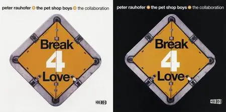 Peter Rauhofer + The Pet Shop Boys = The Collaboration - Break 4 Love [CDS, Part 1-2] (2001)