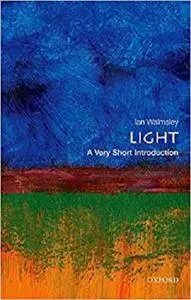 Light: A Very Short Introduction (Very Short Introductions) [Kindle Edition]