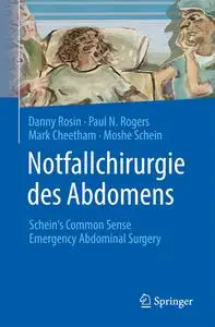 Notfallchirurgie des Abdomens: Schein's Common Sense Emergency Abdominal Surgery