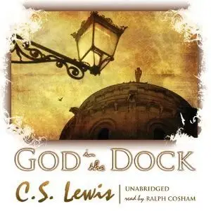 God in the Dock: Essays on Theology and Ethics